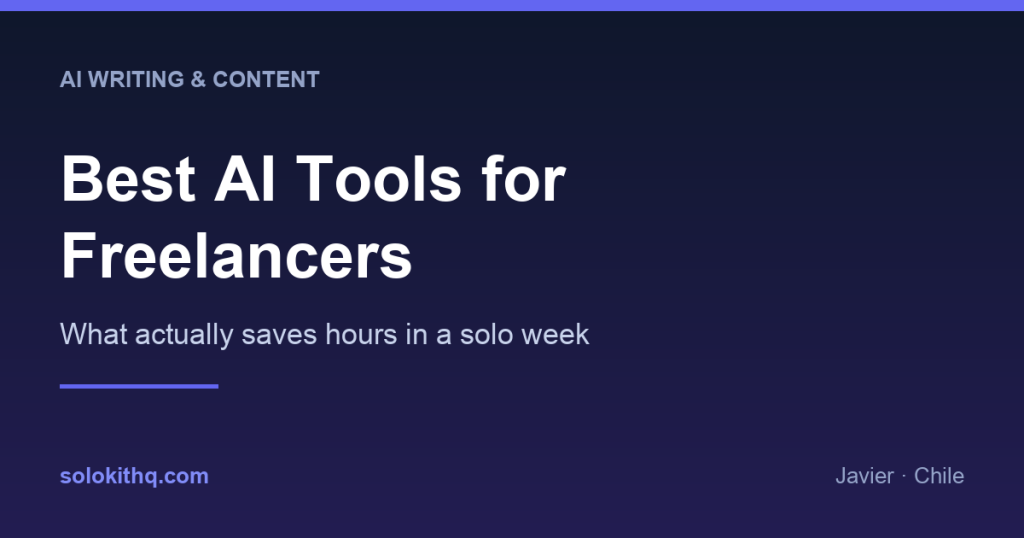 Best AI tools for freelancers — the solo stack that saves hours