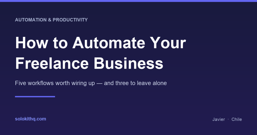 How to automate your freelance business — five workflows worth wiring up